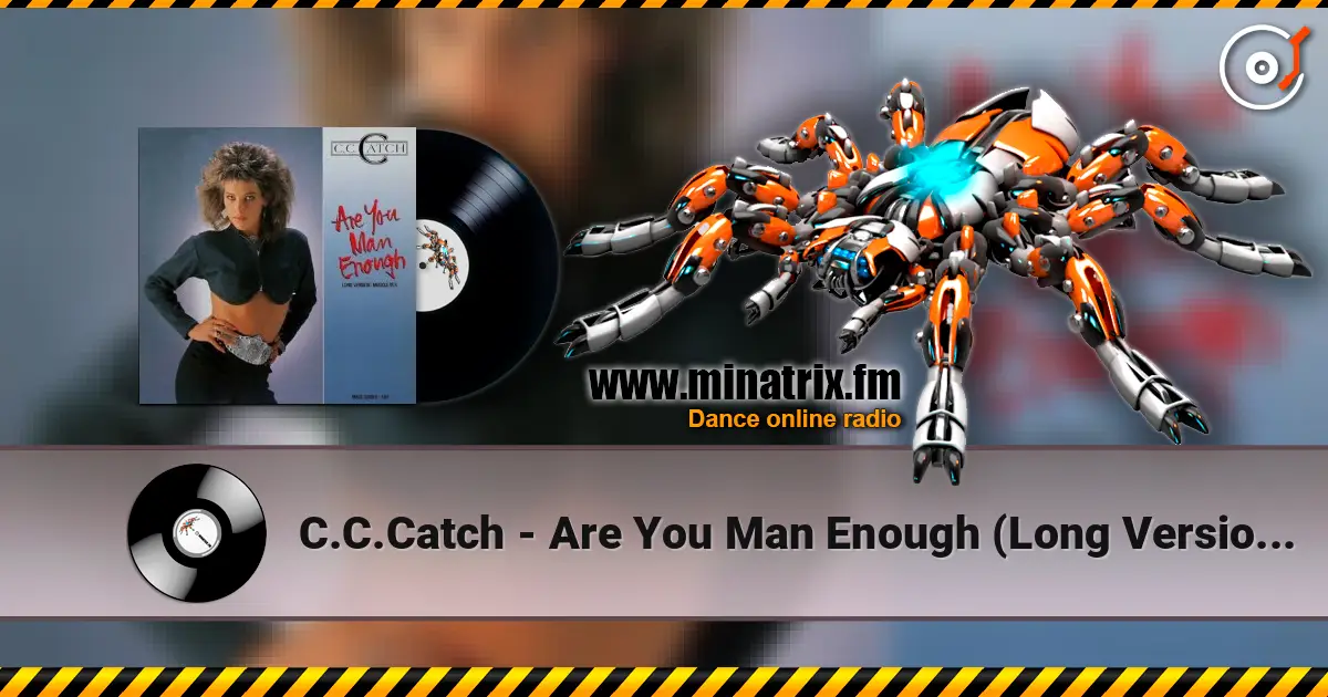 C.C.Catch - Are You Man Enough (Long Version) (Muscle Mix) listen online in high quality | Minatrix.FM