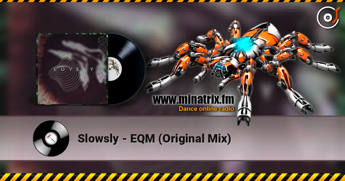 Slowsly - EQM (Original Mix) listen online in high quality | Minatrix.FM