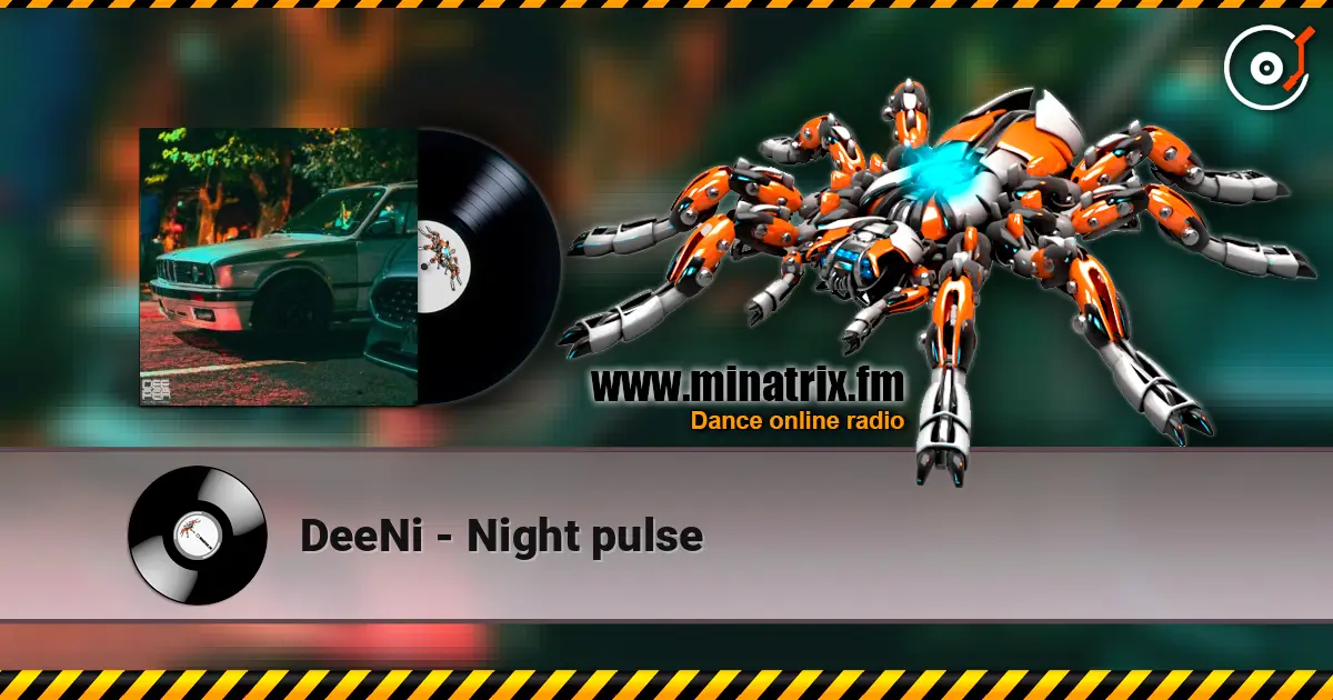 DeeNi - Night pulse слухати онлайн у високій якості | Minatrix.FM
