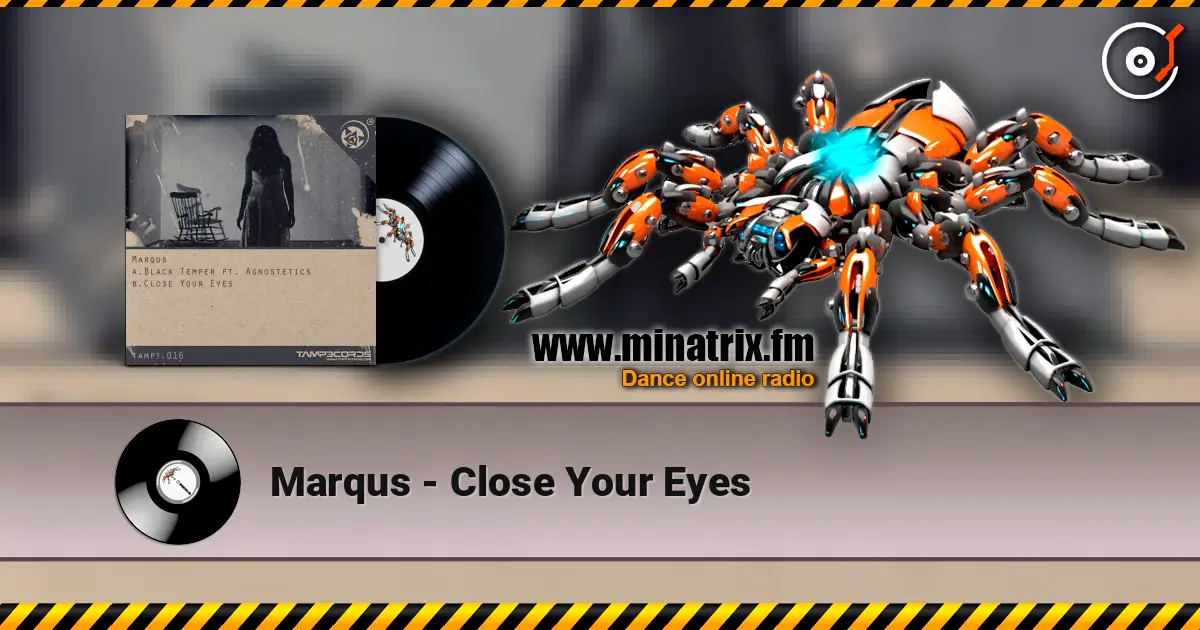 Marqus - Close Your Eyes listen online in high quality | Minatrix.FM
