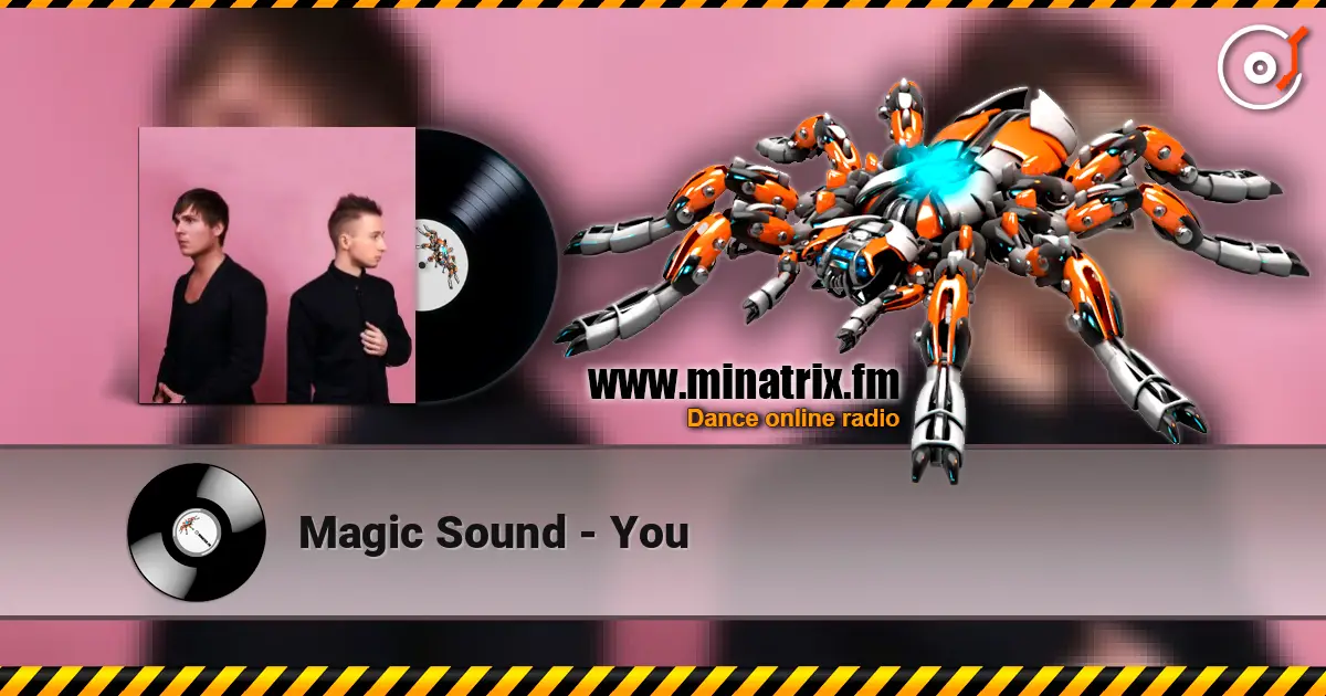 Magic Sound - You слухати онлайн у високій якості | Minatrix.FM