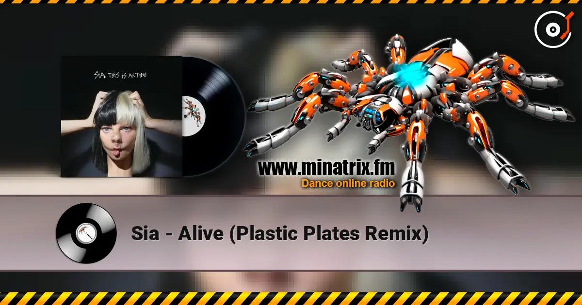 Sia - Alive (Plastic Plates Remix) слухати онлайн у високій якості | Minatrix.FM