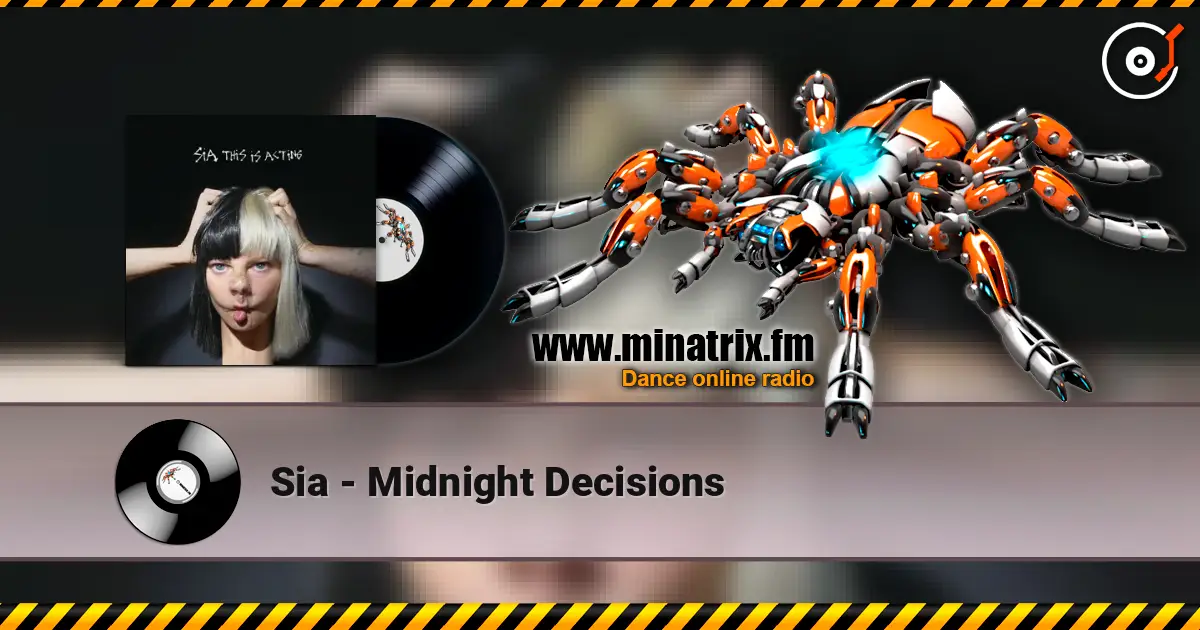 Sia - Midnight Decisions listen online in high quality | Minatrix.FM