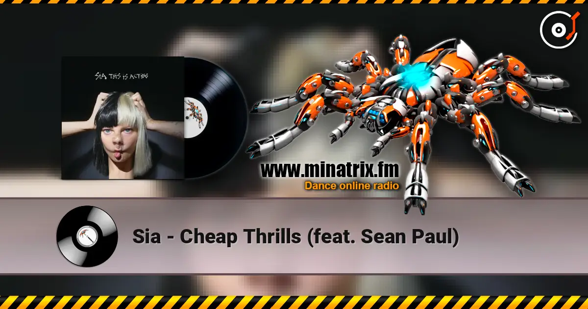Sia - Cheap Thrills (feat. Sean Paul) listen online in high quality | Minatrix.FM