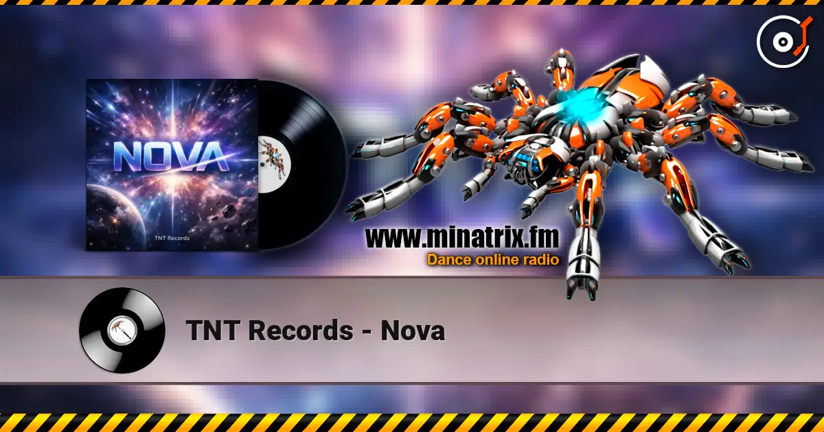TNT Records - Nova слухати онлайн у високій якості | Minatrix.FM