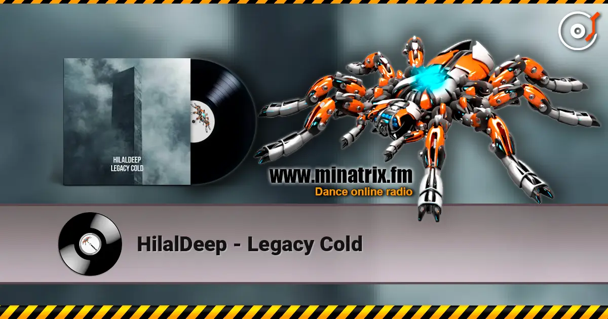 HilalDeep - Legacy Cold слухати онлайн у високій якості | Minatrix.FM