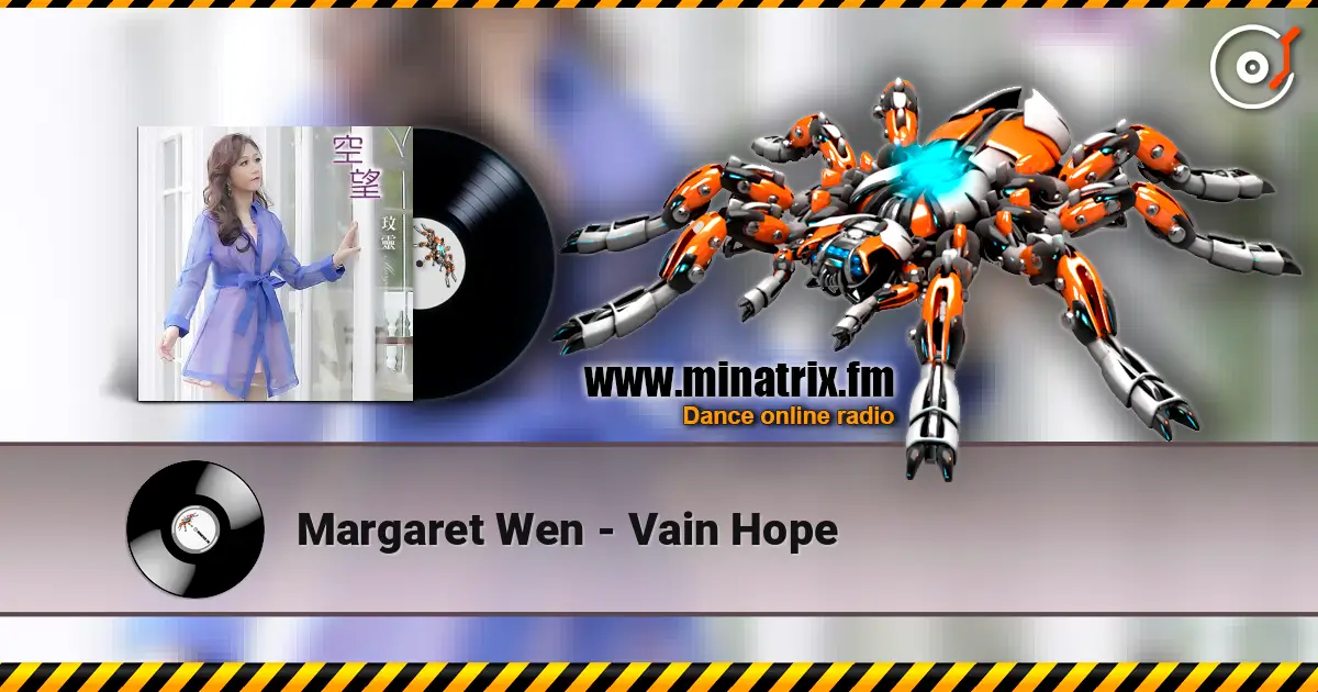 Margaret Wen - Vain Hope слухати онлайн у високій якості | Minatrix.FM