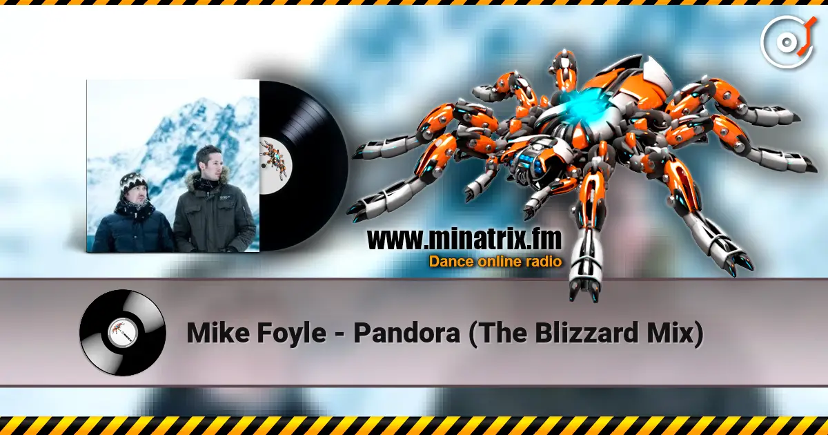 Mike Foyle - Pandora (The Blizzard Mix) слухати онлайн у високій якості | Minatrix.FM