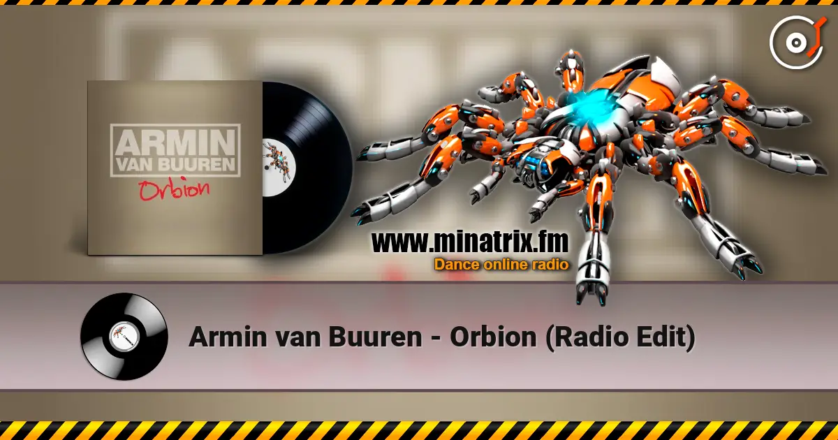 Armin van Buuren - Orbion (Radio Edit) слухати онлайн у високій якості | Minatrix.FM