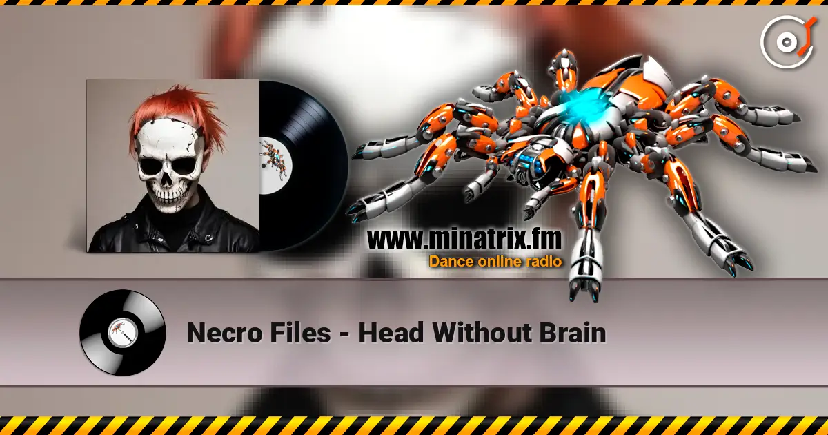 Necro Files - Head Without Brain слухати онлайн у високій якості | Minatrix.FM