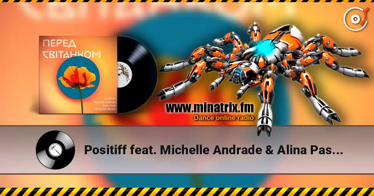 Positiff feat. Michelle Andrade & Alina Pash - Перед Світанком listen online in high quality | Minatrix.FM