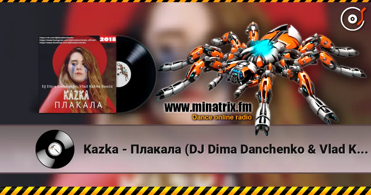 Kazka - Плакала (DJ Dima Danchenko & Vlad Kobra Radio Remix 2018) слухати онлайн у високій якості | Minatrix.FM
