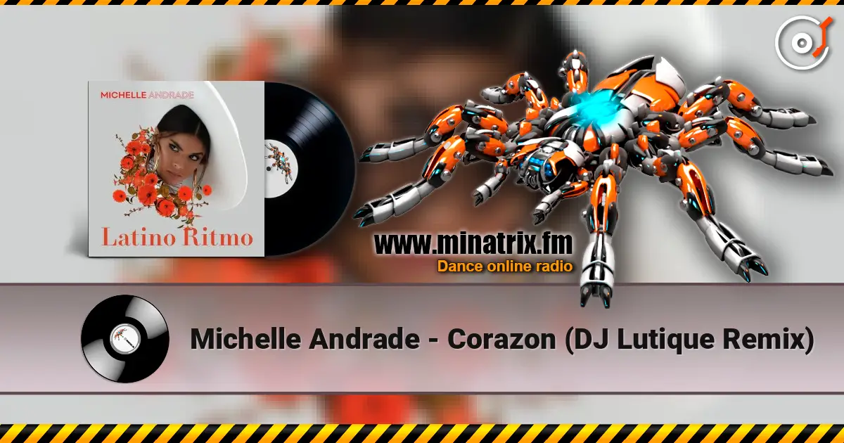 Michelle Andrade - Corazon (DJ Lutique Remix) слухати онлайн у високій якості | Minatrix.FM