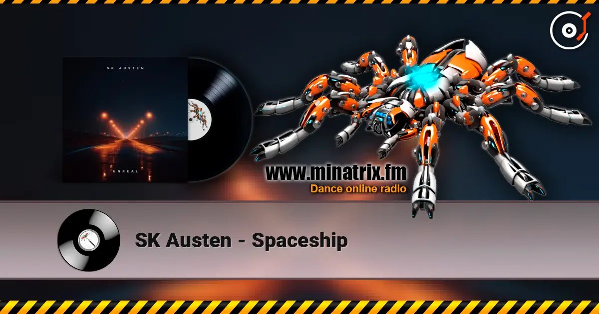 SK Austen - Spaceship слухати онлайн у високій якості | Minatrix.FM