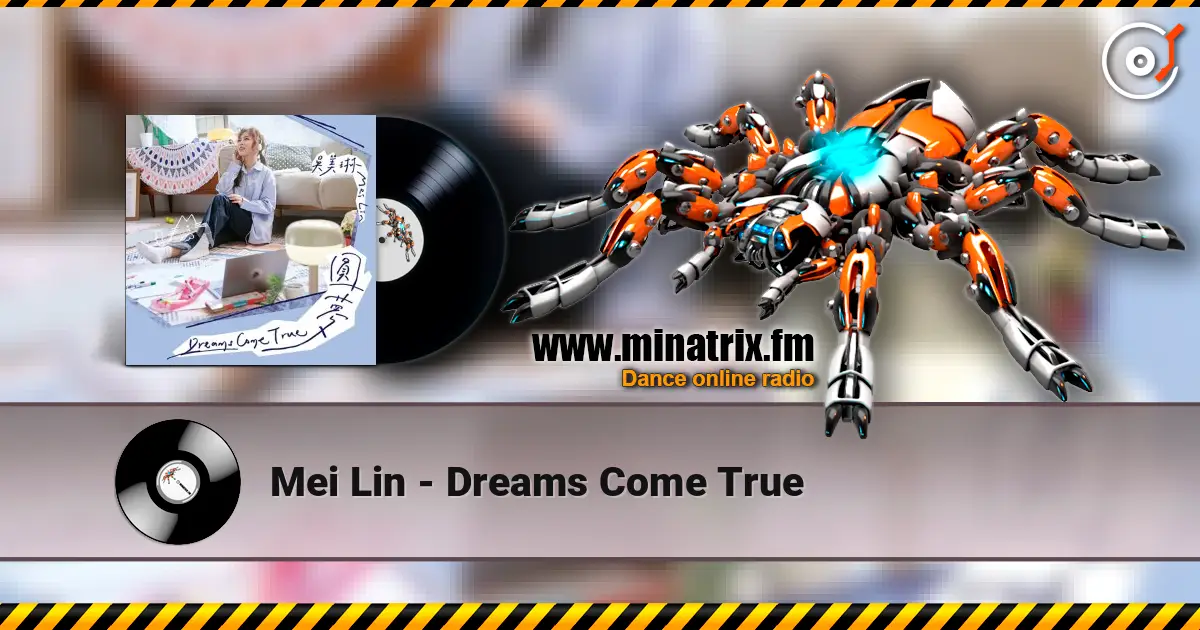Mei Lin - Dreams Come True слухати онлайн у високій якості | Minatrix.FM