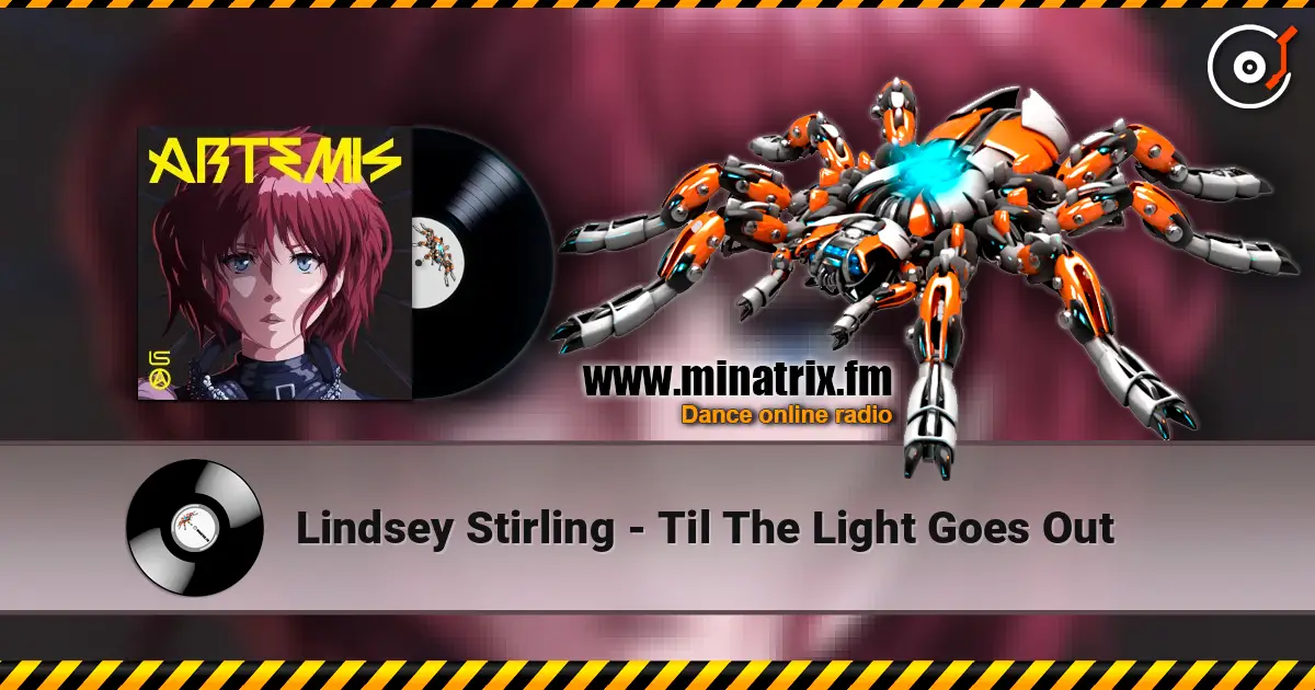 Lindsey Stirling - Til The Light Goes Out listen online in high quality | Minatrix.FM