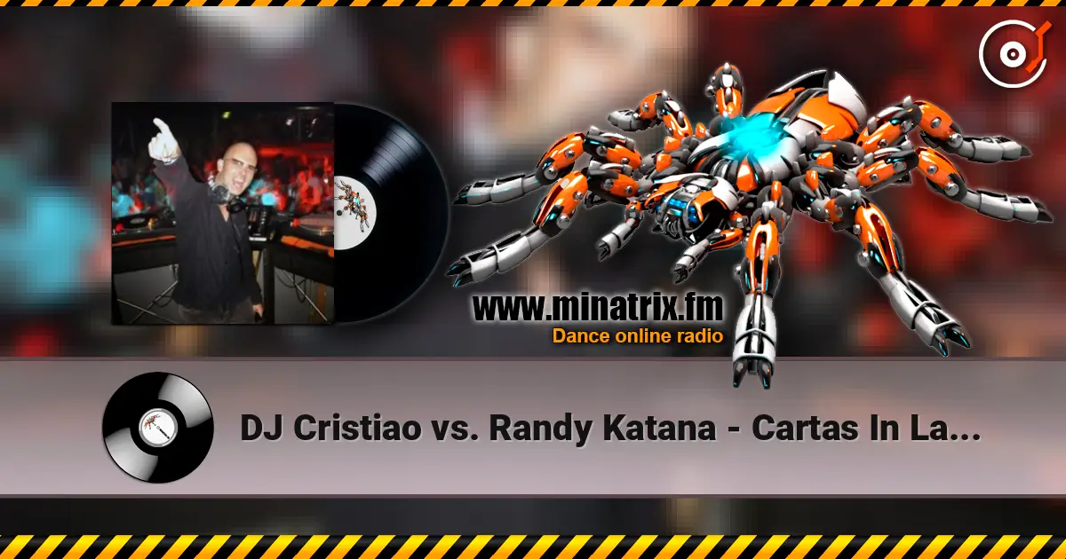 DJ Cristiao vs. Randy Katana - Cartas In La Silence (Bryan Kearney Smash-Up) слухати онлайн у високій якості | Minatrix.FM