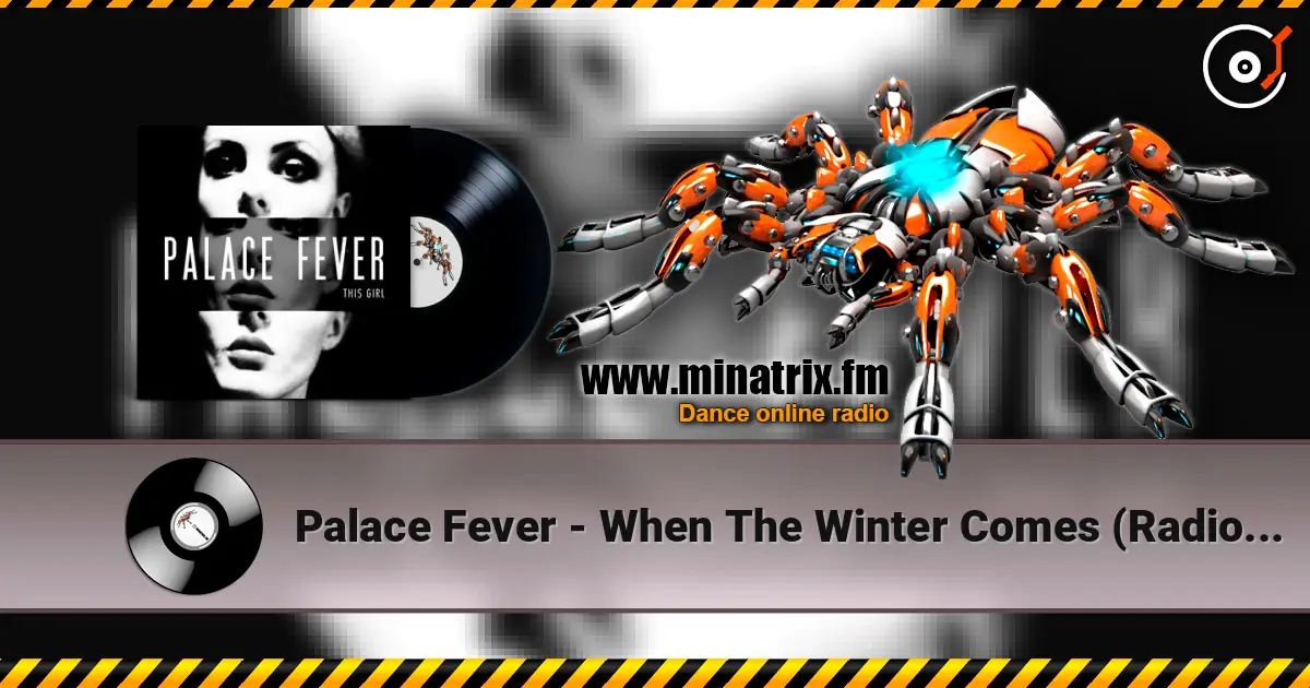 Palace Fever - When The Winter Comes (Radio Edit) listen online in high quality | Minatrix.FM