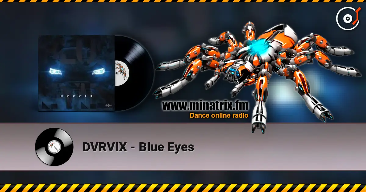 DVRVIX - Blue Eyes слухати онлайн у високій якості | Minatrix.FM