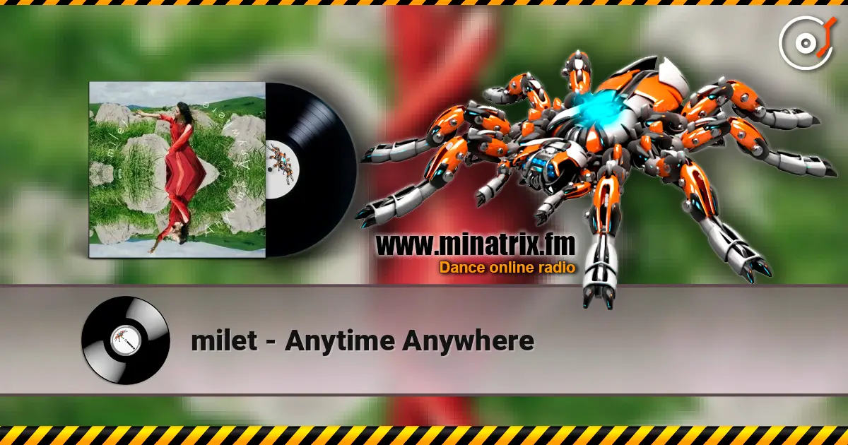 milet - Anytime Anywhere listen online in high quality | Minatrix.FM