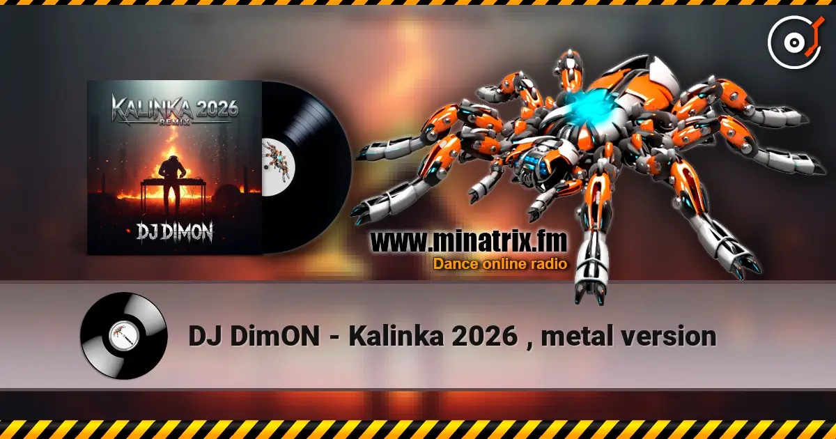 DJ DimON - Kalinka 2026 , metal version listen online in high quality | Minatrix.FM
