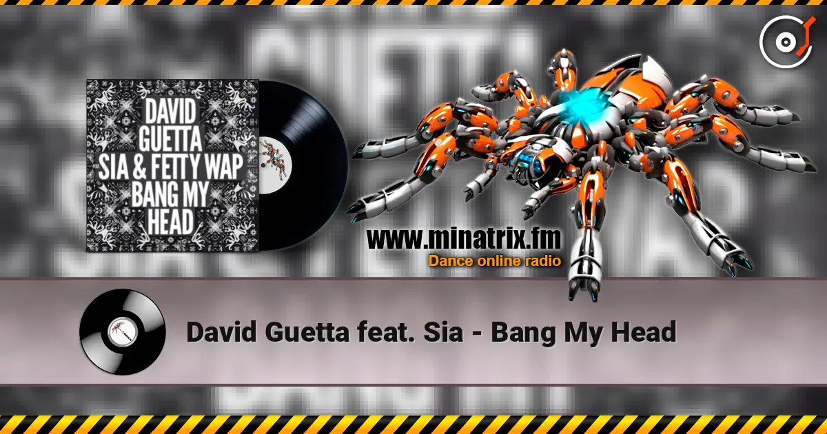 David Guetta feat. Sia - Bang My Head слухати онлайн у високій якості | Minatrix.FM