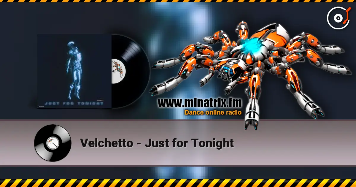 Velchetto - Just for Tonight слухати онлайн у високій якості | Minatrix.FM