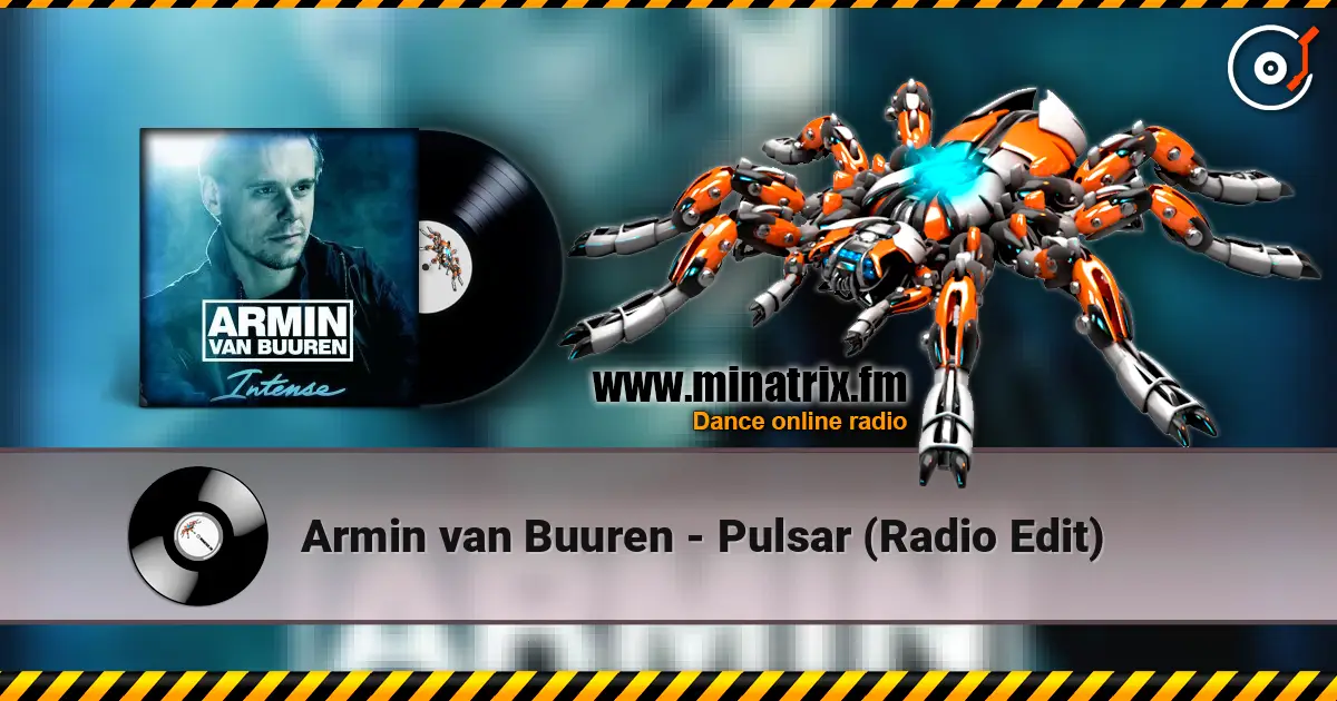Armin van Buuren - Pulsar (Radio Edit) слухати онлайн у високій якості | Minatrix.FM