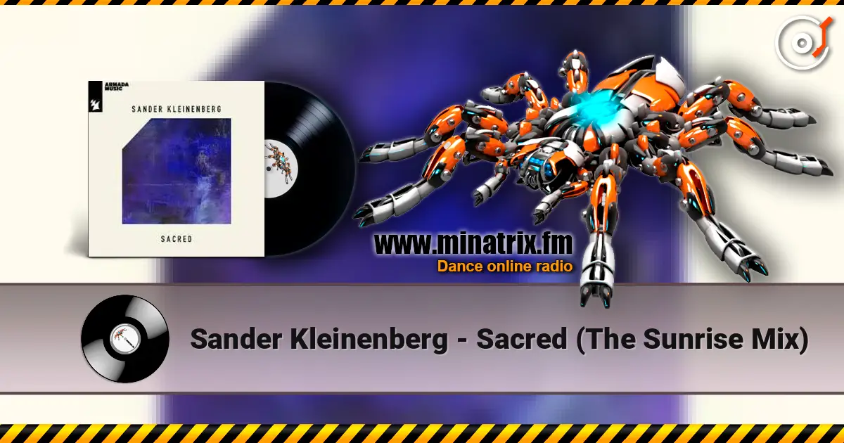 Sander Kleinenberg - Sacred (The Sunrise Mix) слухати онлайн у високій якості | Minatrix.FM