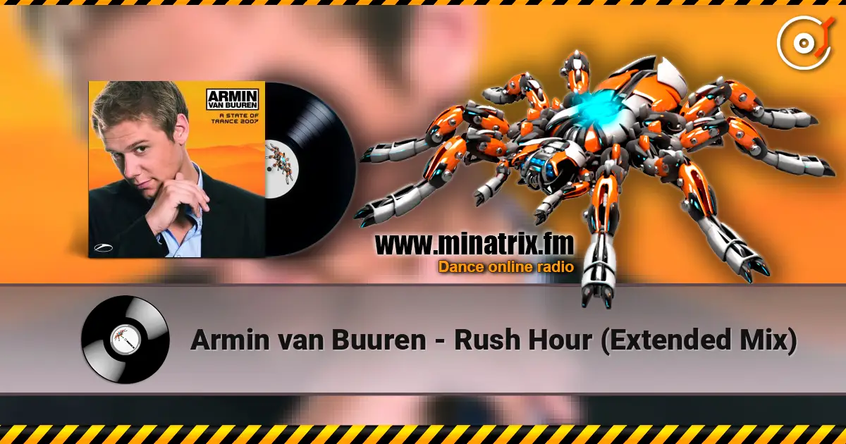 Armin van Buuren - Rush Hour (Extended Mix) слухати онлайн у високій якості | Minatrix.FM