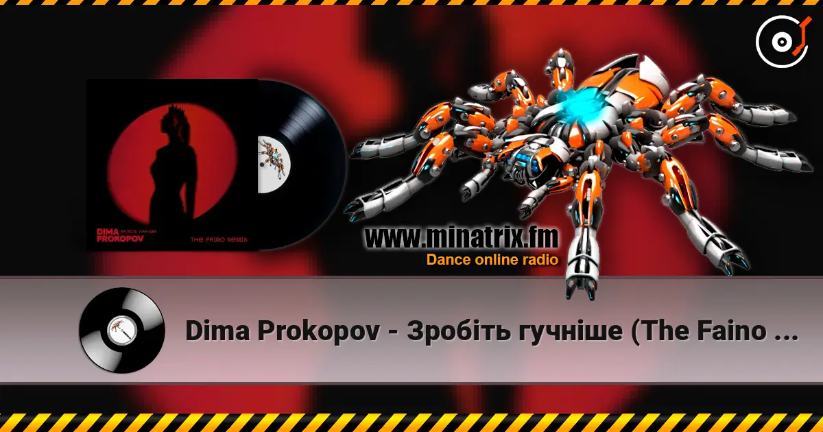 Dima Prokopov - Зробіть гучніше (The Faino Remix) слухати онлайн у високій якості | Minatrix.FM