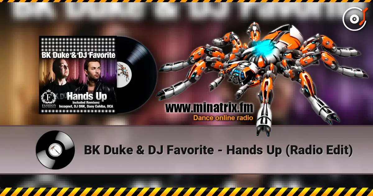 BK Duke & DJ Favorite - Hands Up (Radio Edit) слухати онлайн у високій якості | Minatrix.FM
