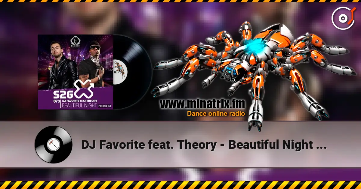 DJ Favorite feat. Theory - Beautiful Night (Radio Edit) слухати онлайн у високій якості | Minatrix.FM