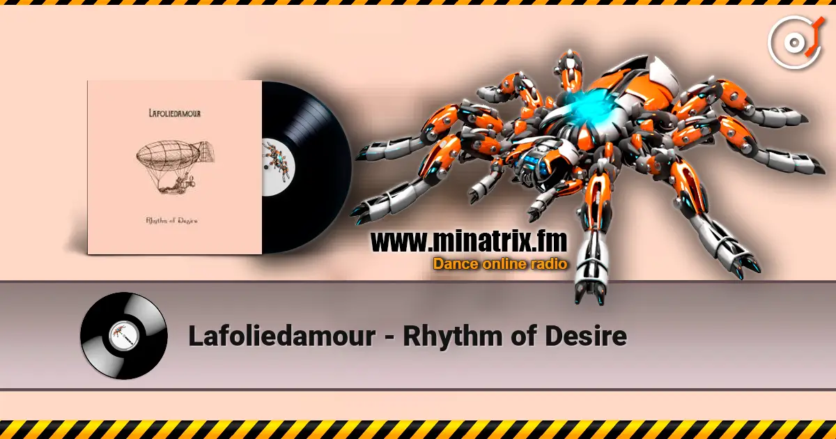 Lafoliedamour - Rhythm of Desire listen online in high quality | Minatrix.FM
