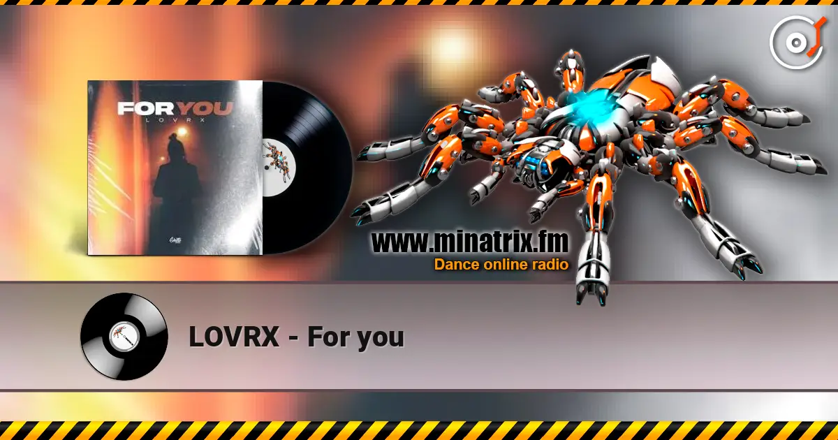 LOVRX - For you слухати онлайн у високій якості | Minatrix.FM