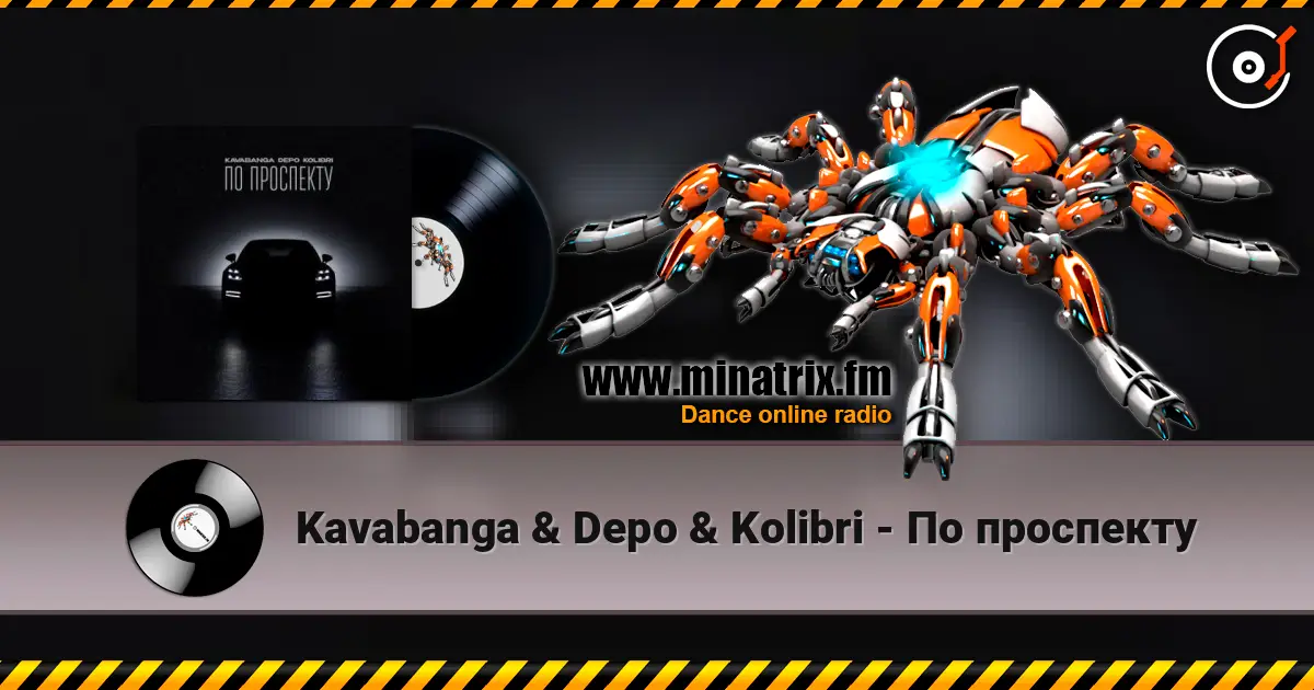 Kavabanga & Depo & Kolibri - По проспекту слухати онлайн у високій якості | Minatrix.FM