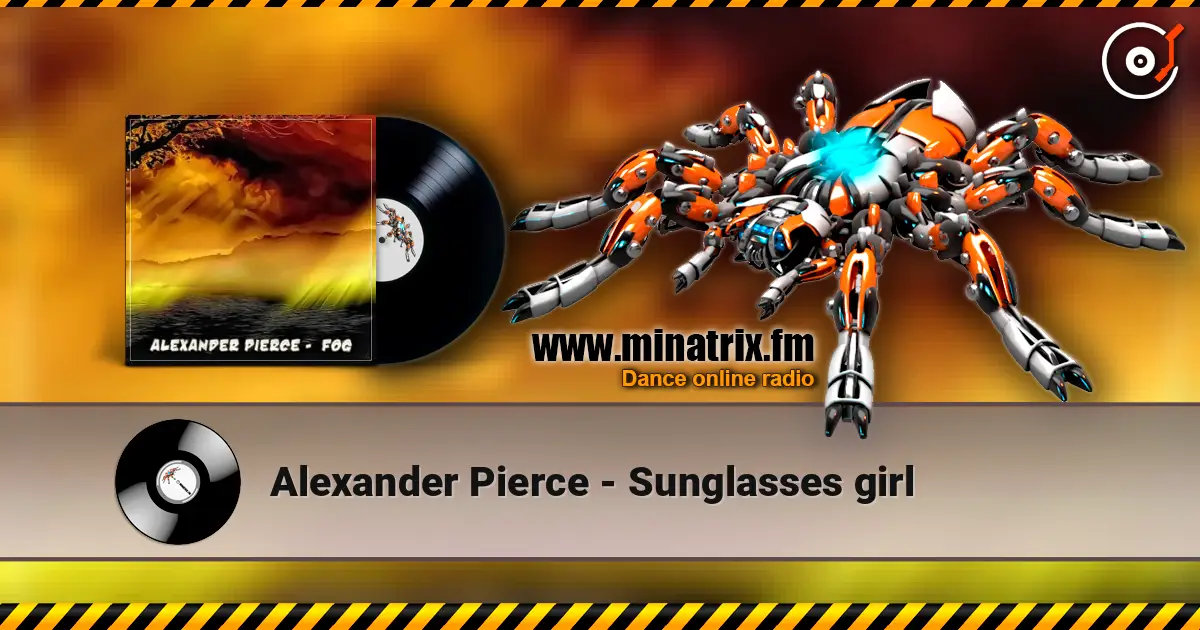 Alexander Pierce - Sunglasses girl слухати онлайн у високій якості | Minatrix.FM