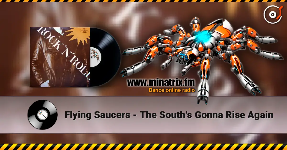 Flying Saucers - The South's Gonna Rise Again слухати онлайн у високій якості | Minatrix.FM