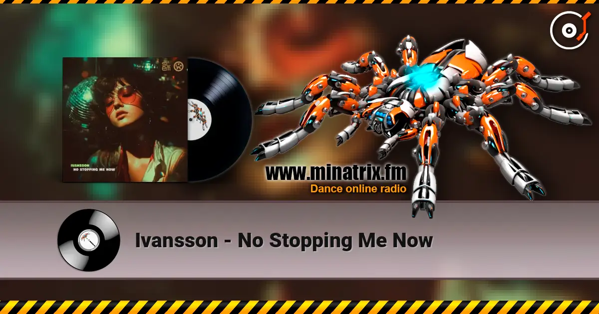 Ivansson - No Stopping Me Now слухати онлайн у високій якості | Minatrix.FM