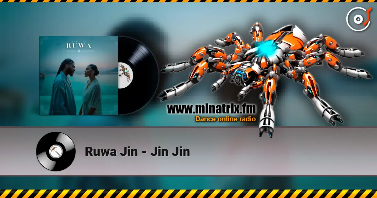 Ruwa Jin - Jin Jin listen online in high quality | Minatrix.FM