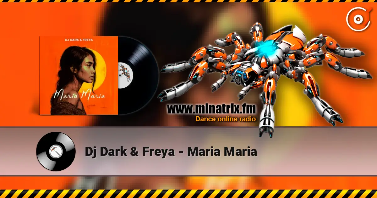 Dj Dark & Freya - Maria Maria слухати онлайн у високій якості | Minatrix.FM