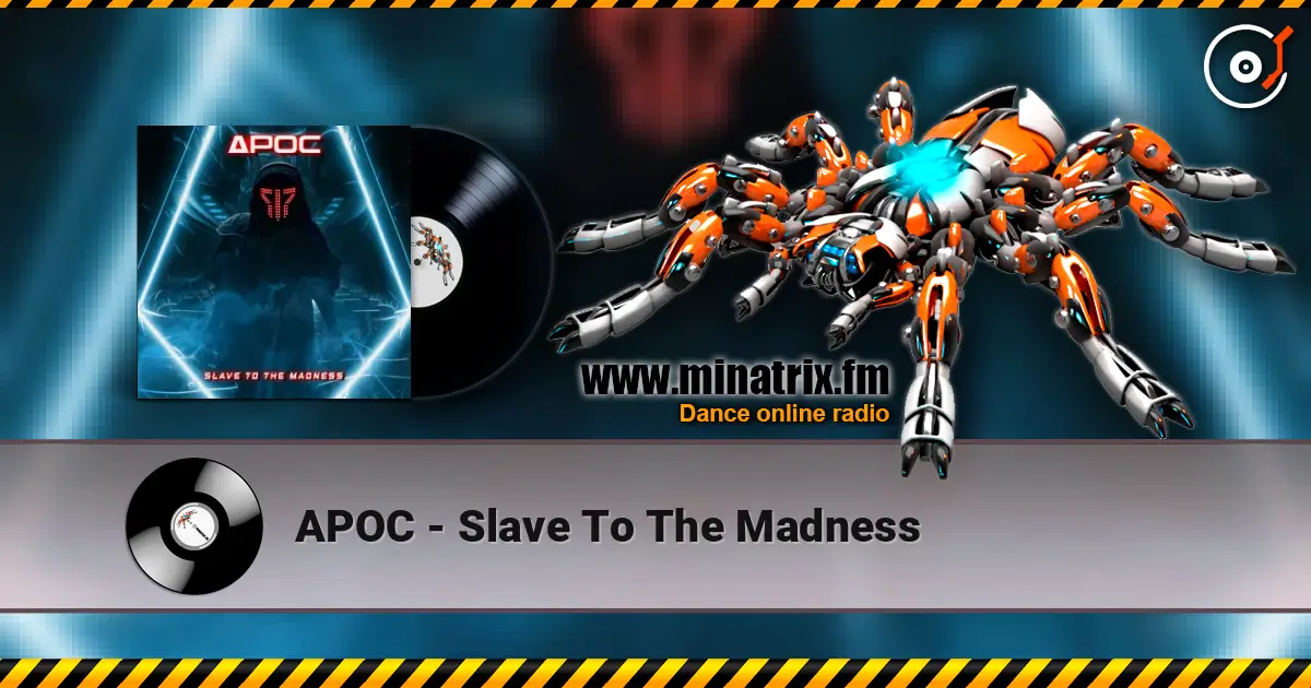 APOC - Slave To The Madness listen online in high quality | Minatrix.FM