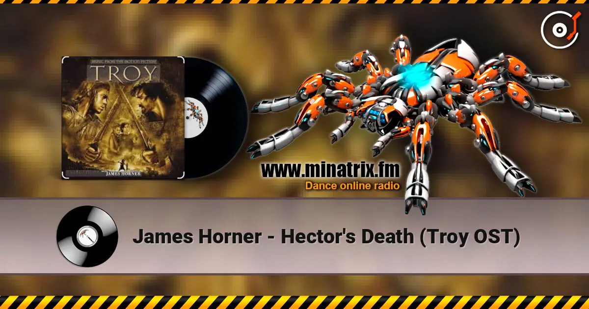 James Horner - Hector's Death (Troy OST) слухати онлайн у високій якості | Minatrix.FM
