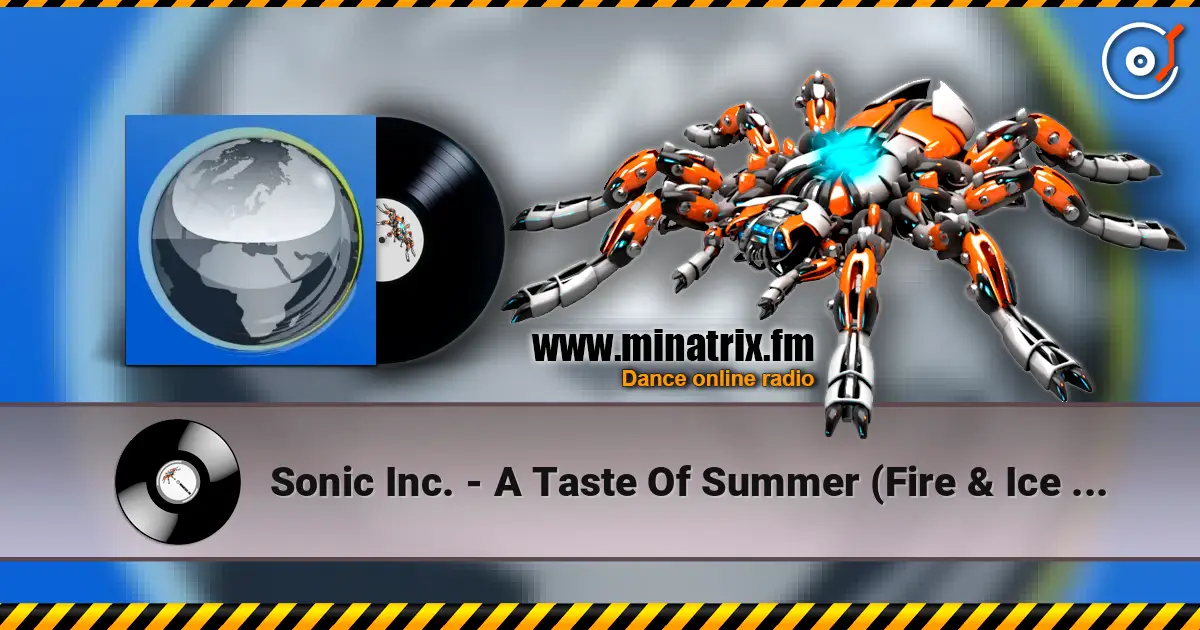 Sonic Inc. - A Taste Of Summer (Fire & Ice Vital Remix) слухати онлайн у високій якості | Minatrix.FM