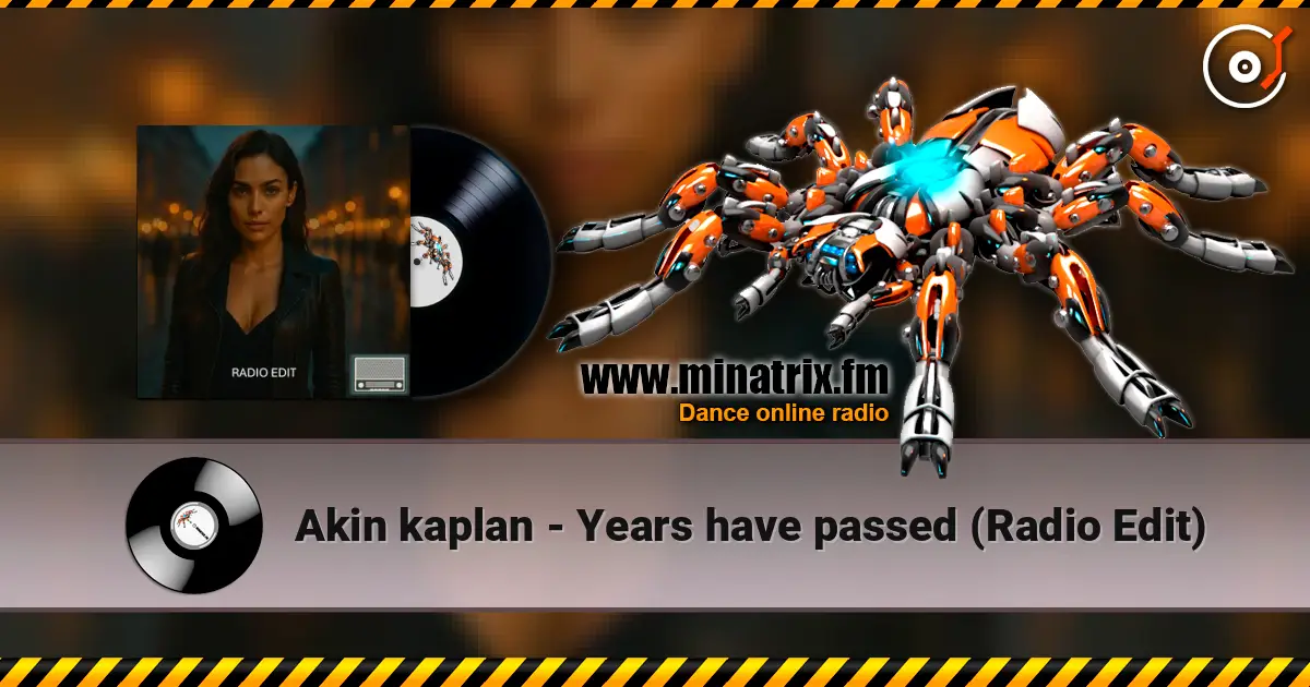 Akin kaplan - Years have passed (Radio Edit) слухати онлайн у високій якості | Minatrix.FM