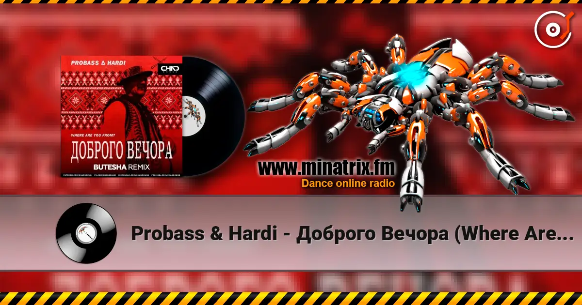 Probass & Hardi - Доброго Вечора (Where Are You From?) (Butesha Radio Edit) listen online in high quality | Minatrix.FM