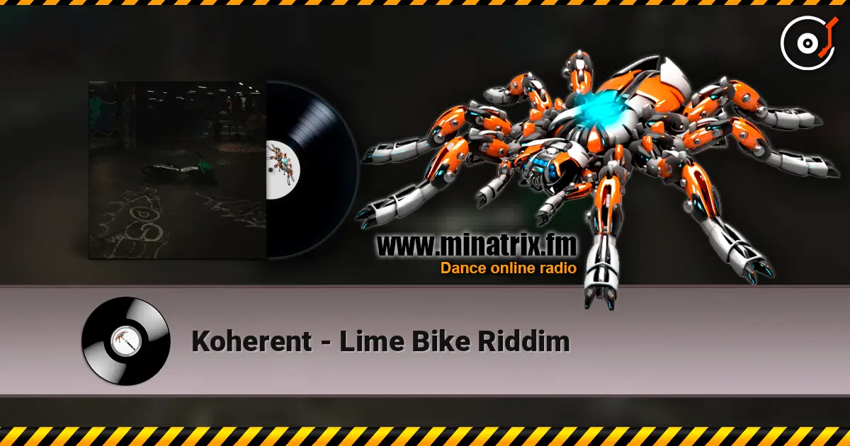 Koherent - Lime Bike Riddim слухати онлайн у високій якості | Minatrix.FM