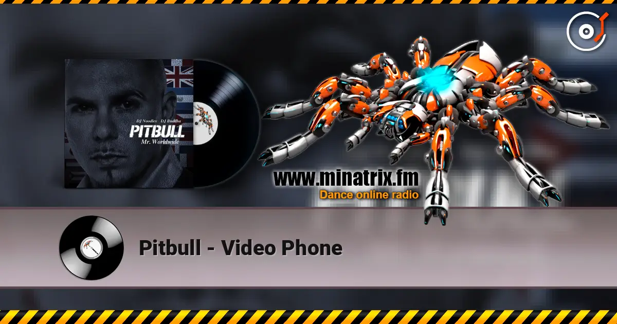 Pitbull - Video Phone слухати онлайн у високій якості | Minatrix.FM