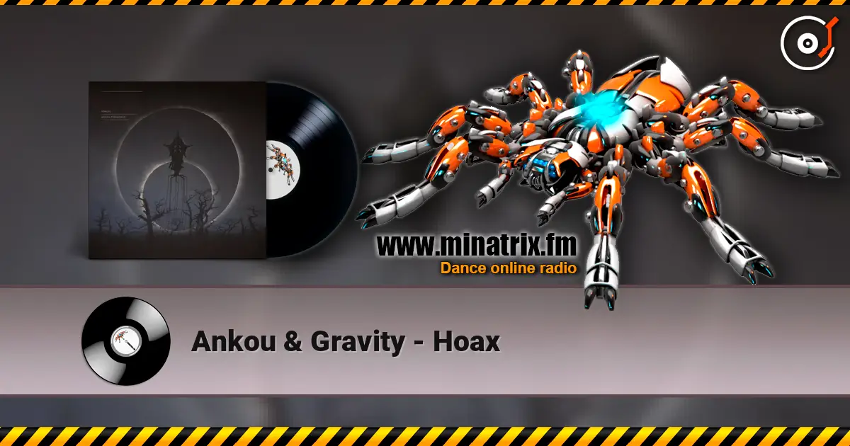 Ankou & Gravity - Hoax слухати онлайн у високій якості | Minatrix.FM