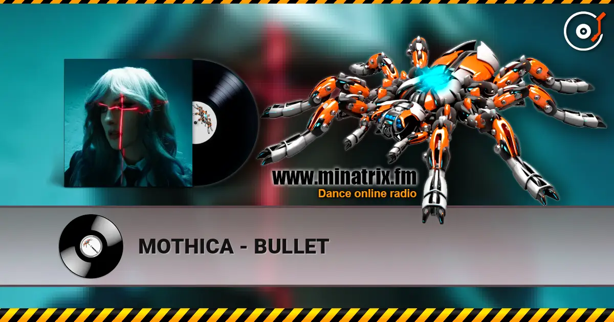 MOTHICA - BULLET слухати онлайн у високій якості | Minatrix.FM